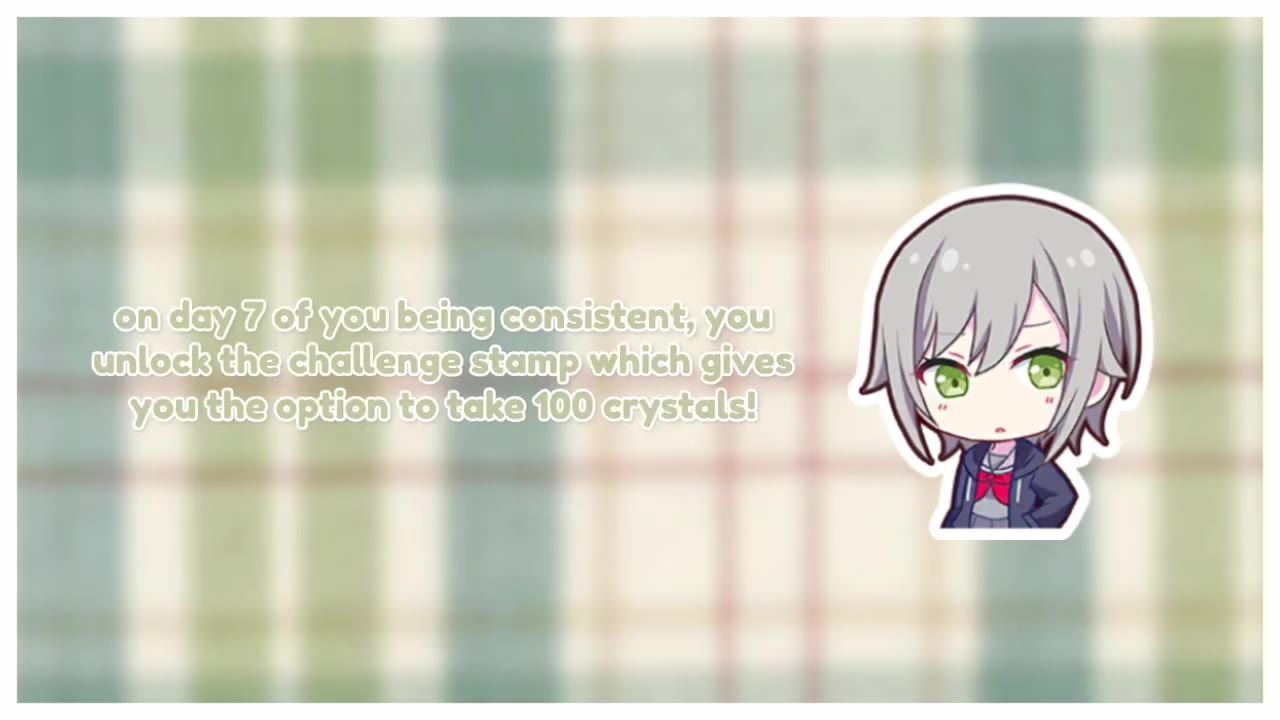 A text slide shows a chibi character on the right and a message about day 7 consistency unlocking a challenge stamp that gives the option to take 100 crystals.