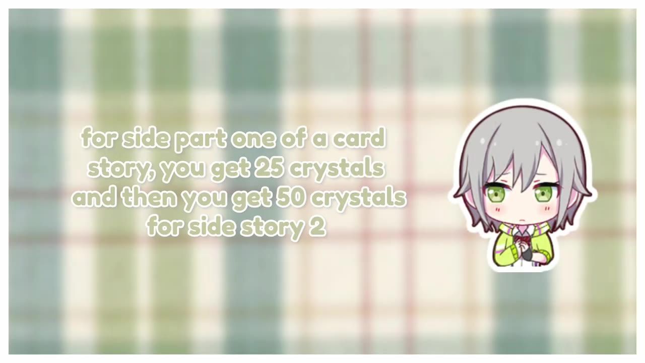 A pastel background with large text explaining crystal rewards for side parts of a card story, alongside a small anime-style character on the right.